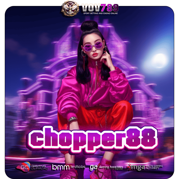 chopper88 ทางเข้าเล่น เว็บตรงแตกง่าย ฝากถอน wallet ไม่ง้อธนาคาร