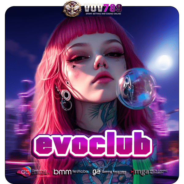 evoclub ทางเข้าเว็บใหญ่ จัดโปรเร้าใจ ชวนเพื่อนเล่นรับคอมมิชชั่นฟรี