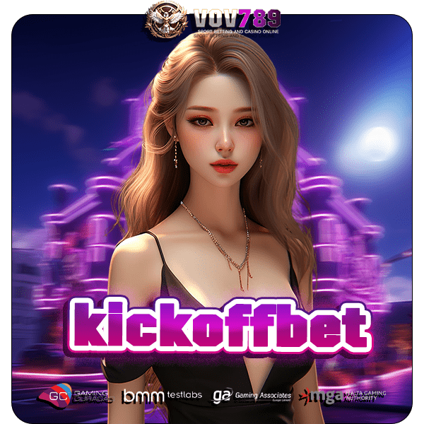 kickoffbet ทางเข้า สล็อตระดับโลก เว็บตรงของแท้ บริการครบวงจร