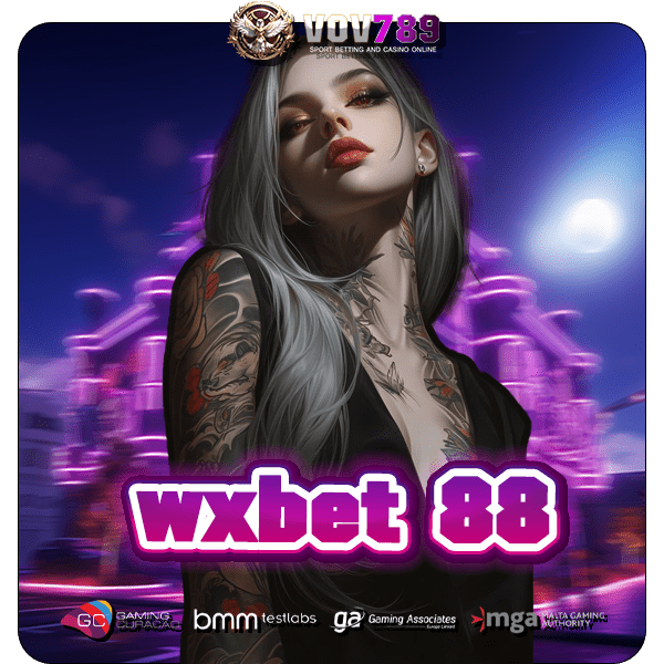 wxbet 88 ทางเข้าเว็บไซต์มาแรง เว็บตรงคุณภาพ ฝากถอนไม่มีขั้นต่ำ